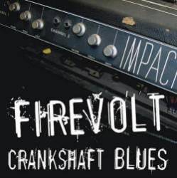 Firevolt : Crankshaft Blues